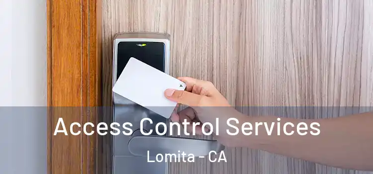 Access Control Services Lomita - CA