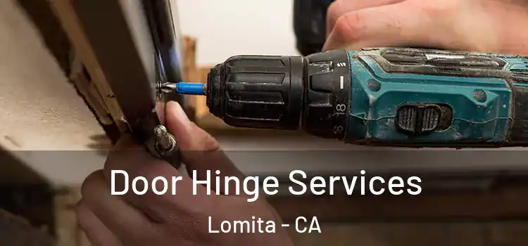 Door Hinge Services Lomita - CA