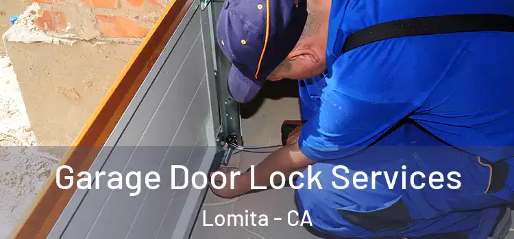Garage Door Lock Services Lomita - CA