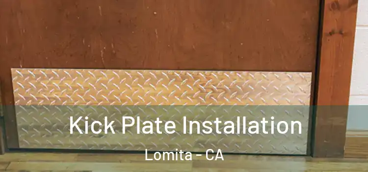Kick Plate Installation Lomita - CA