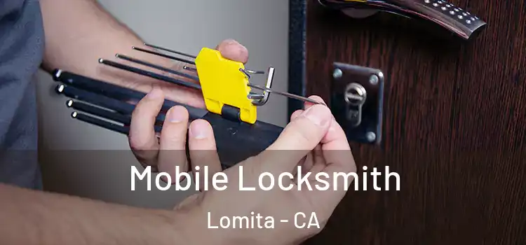 Mobile Locksmith Lomita - CA
