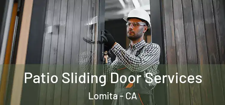 Patio Sliding Door Services Lomita - CA